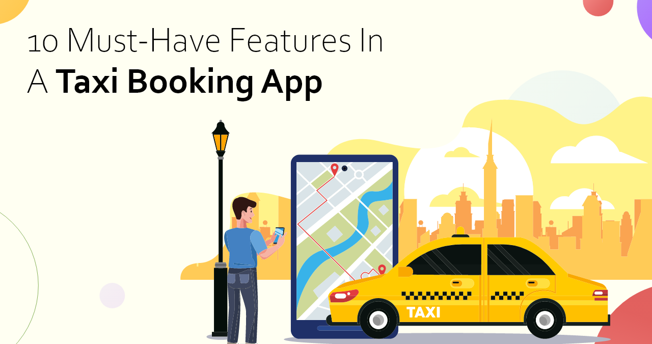 10-Must-Have-Features-in-a-Taxi-Booking-App