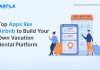 Top Apps Like Airbnb and Features to Build Your Own Platform