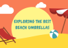 Exploring the Best Beach Umbrellas